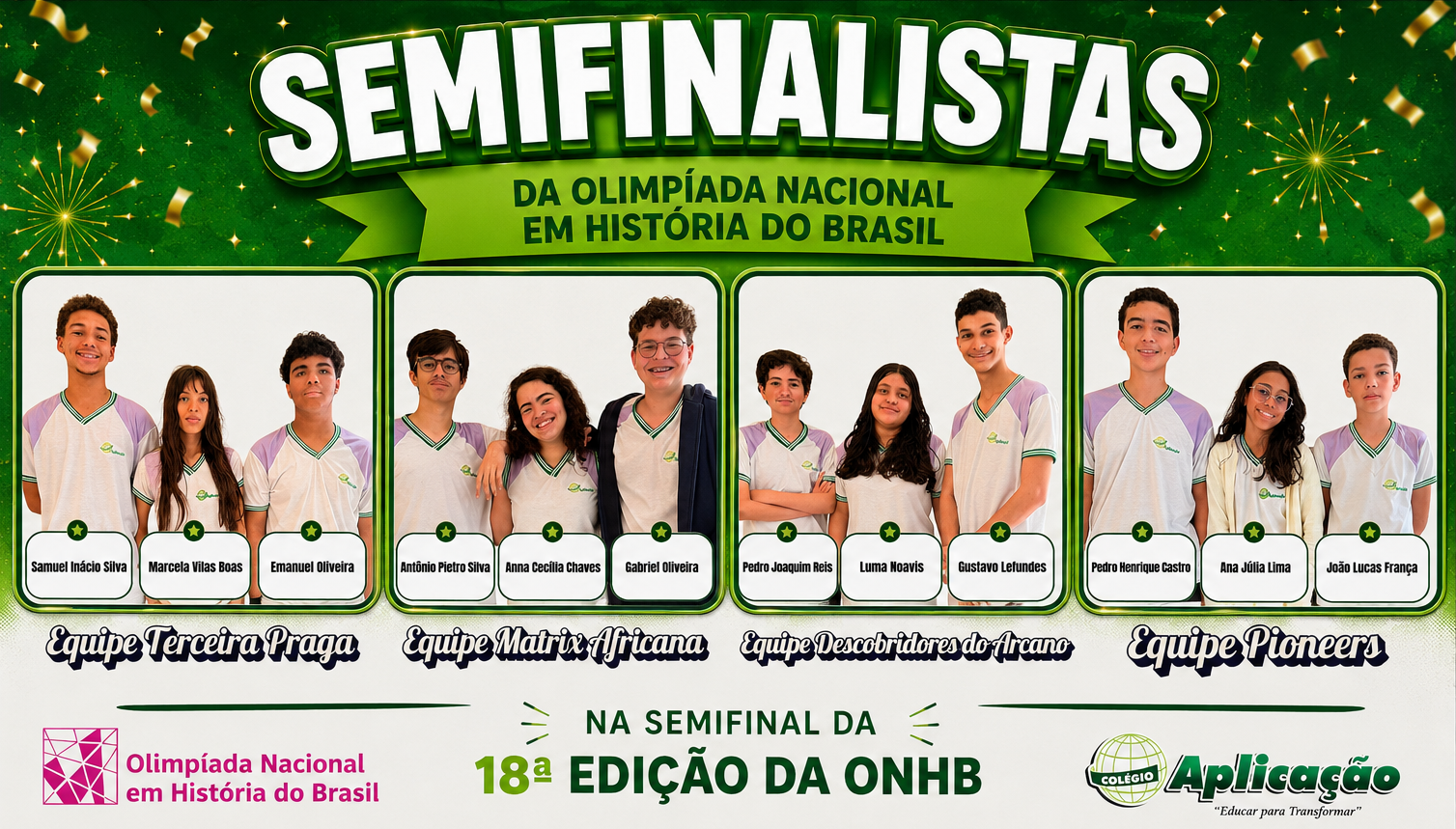 Ensino Fundamental 8º e 9º – Semifinalista da Olimpíada Nacional em História do Brasil